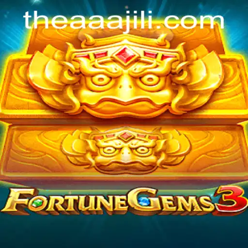 FortuneGems3: Unveiling the Exciting World of AAAJILI's Latest Gaming Adventure